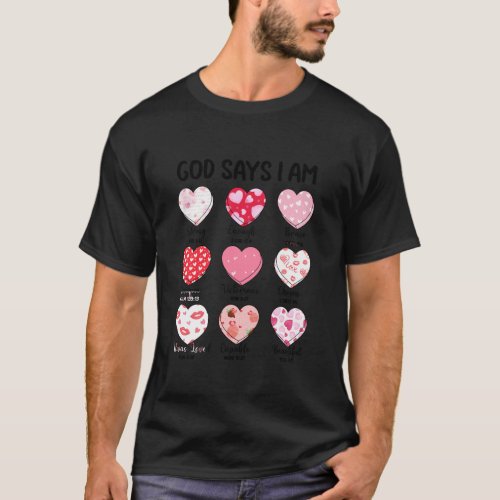 God Says I Am Valentine Heart Candy Bible Verse Ch T_Shirt