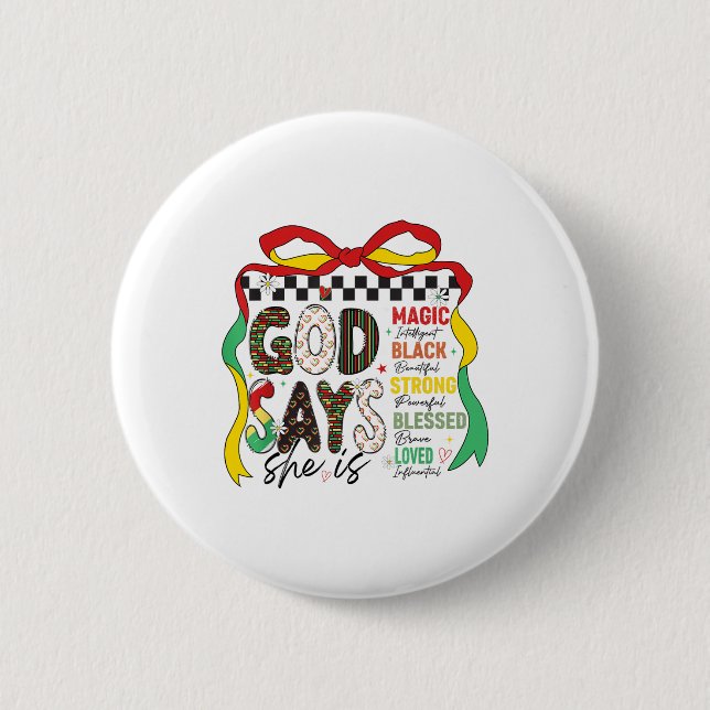 God Says She Is Magic Black Strong Blesse Juneteen Button (Front)