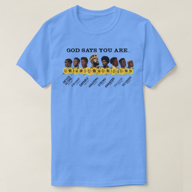 God Says You Are African American Black History Mo T-Shirt (Design Front)