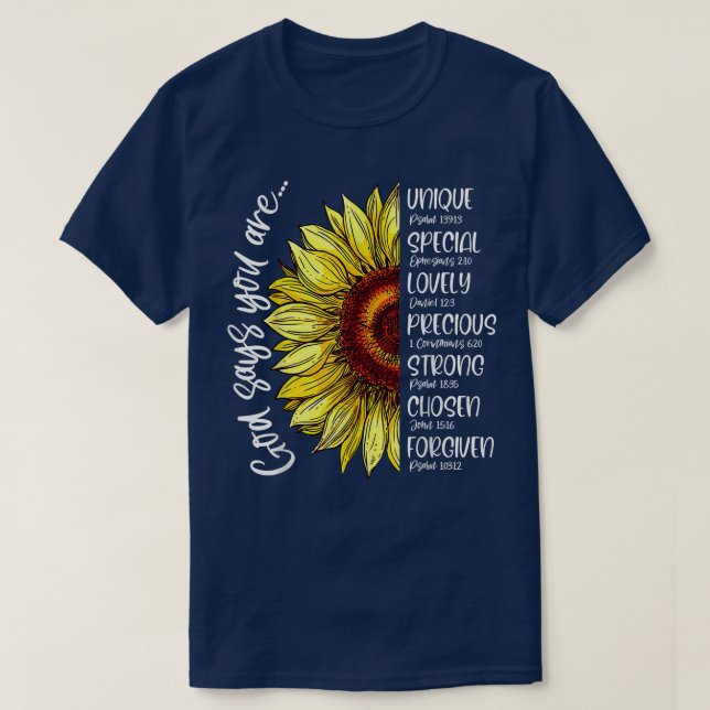 God Says You Are Sunflower Christian Bible Verses  T-Shirt (Design Front)