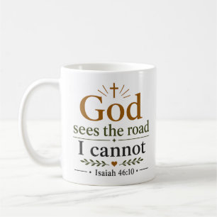 God Sees The Road I Cannot Inspirational Scripture Coffee Mug