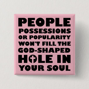 God-Shaped Hole Christian Quotes Sayings Button