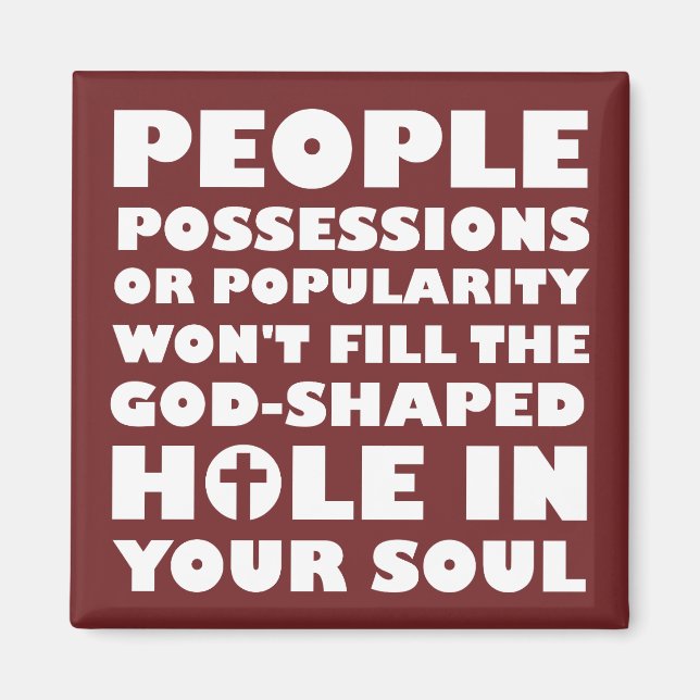 God-Shaped Hole Christian Quotes Sayings Magnet (Front)