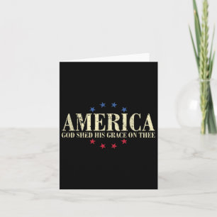 God Shed His Grace On Thee 4th Of July Card
