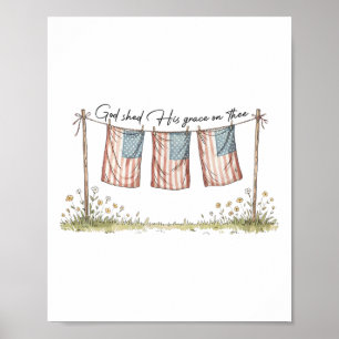 God Shed His Grace On Thee Christian 4th Of July U Poster