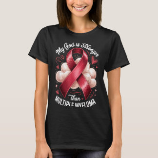 God Stronger Than Multiple Myeloma Faith Design T-Shirt