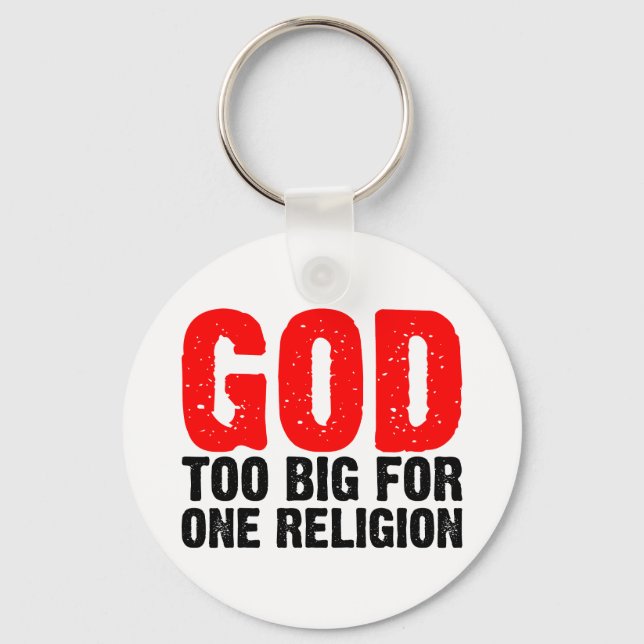 GOD TOO BIG FOR ONE RELIGION KEYCHAIN (Front)