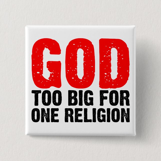 GOD TOO BIG FOR ONE RELIGION PINBACK BUTTON (Front)