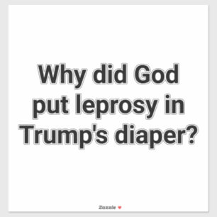 God Trump Leprosy-Diaper Hankamer Artjunkhaus Yum! Sticker