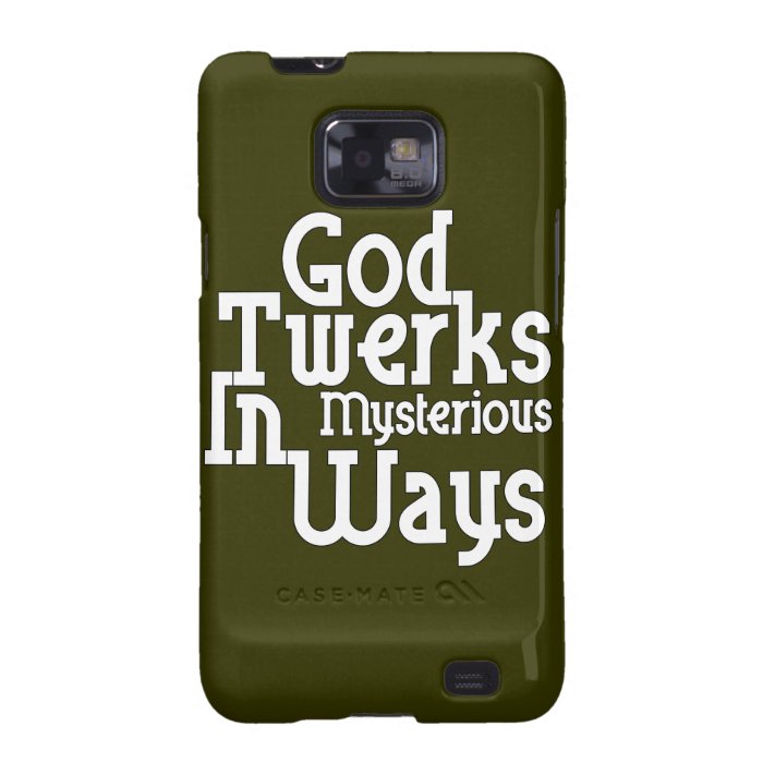 God Twerks In Mysterious Ways Galaxy S2 Cases