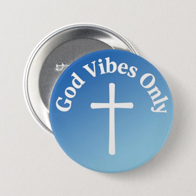 God Vibes Only Button (Front & Back)