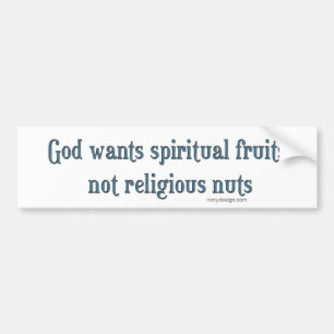 God Wants Spiritual Fruits Bumper Sticker