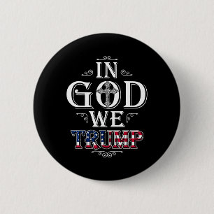 God We Trump 2024 American Flag Patriotic Christia Button