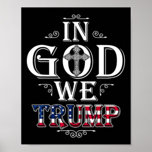God We Trump 2024 American Flag Patriotic Christia Poster