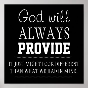 God Will Always Provide Poster by LPFedorchak at Zazzle
