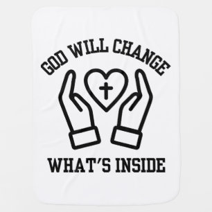 God Will Change What's Inside Baby Blanket
