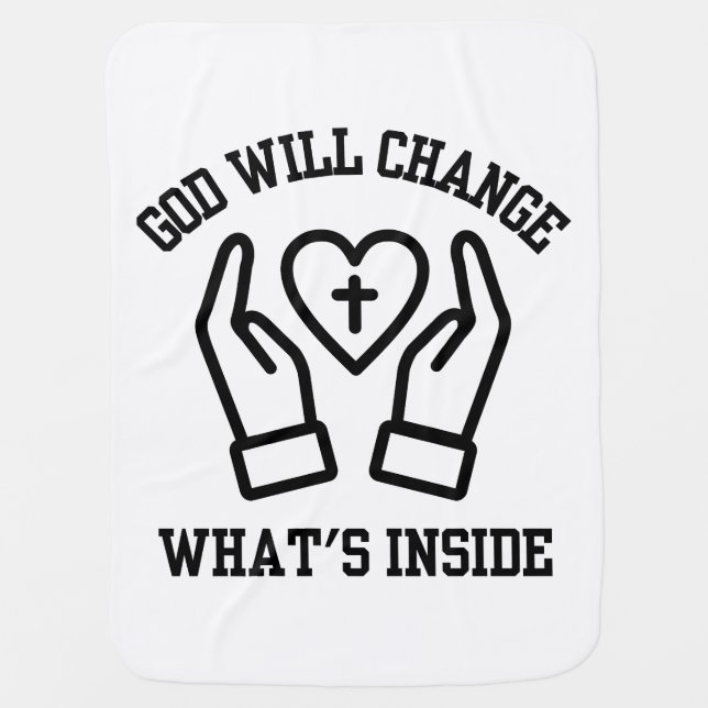 God Will Change What's Inside Baby Blanket (Front)