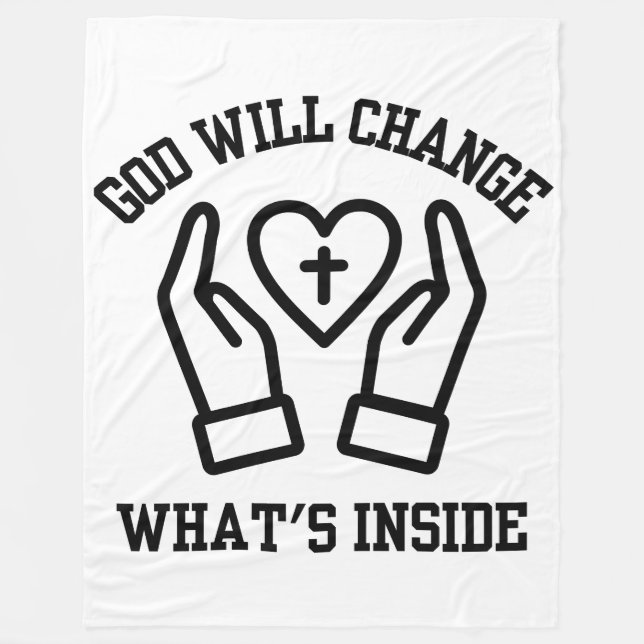 God Will Change What's Inside Fleece Blanket (Front)