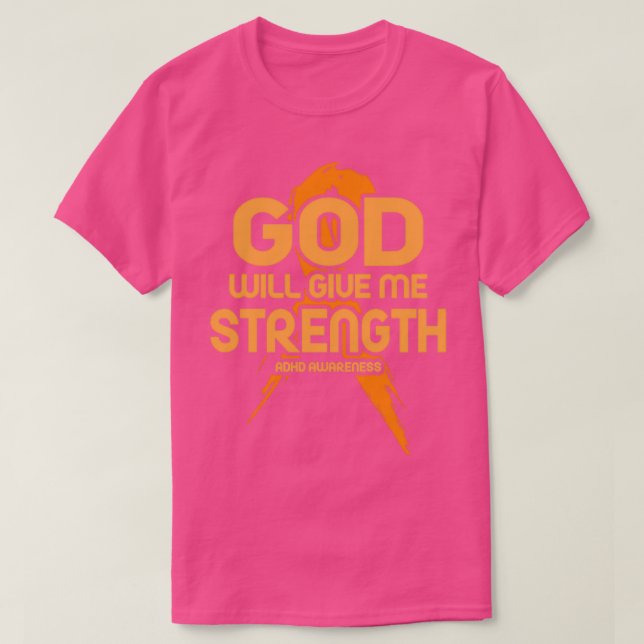 God will Give Me Strength ADHD Awareness T-Shirt (Design Front)