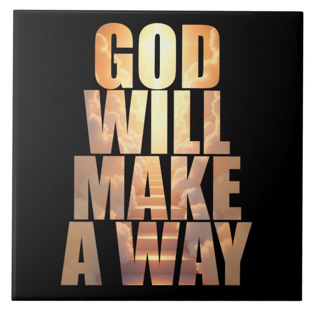 God Will Make A Way Christian Faith  Ceramic Tile (Front)