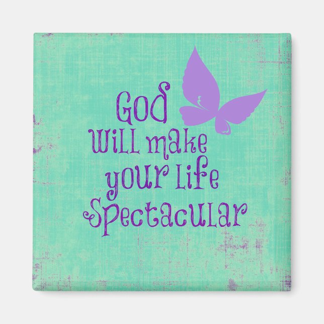 God will make your life Spectacular Quote Magnet (Front)