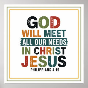 God Will Meet All Our Needs in Christ Jesus Poster