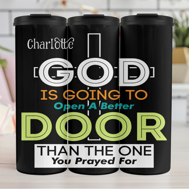 God Will Open Better Door Thermal Tumbler (Creator Uploaded)