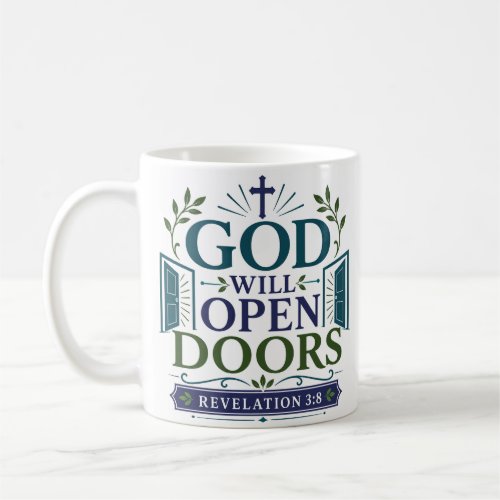 God Will Open Doors Spiritual Encouragement Quote Coffee Mug