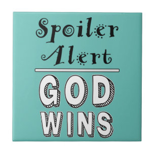 God Wins Ceramic Tile