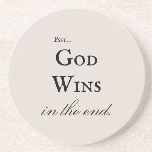 God Wins Elegant Inspirational Script Greige Coaster