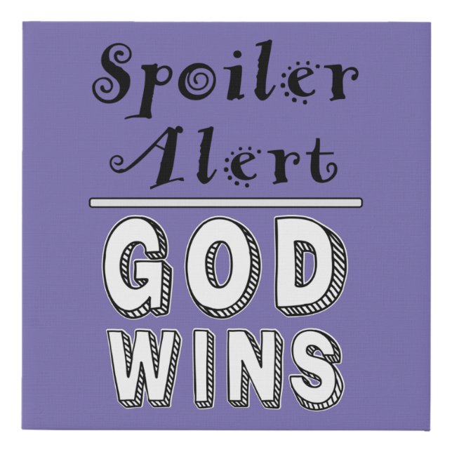 God Wins  Faux Canvas Print (Front)