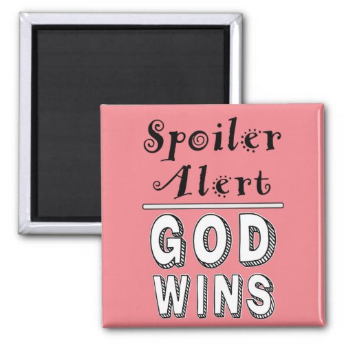 God Wins Magnet