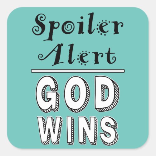 God Wins  Square Sticker