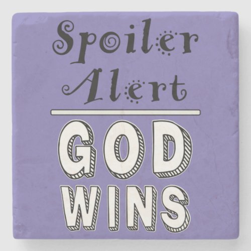 God Wins   Stone Coaster