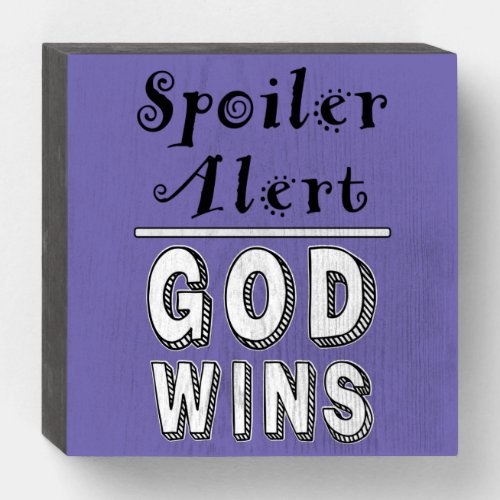 God Wins    Wooden Box Sign