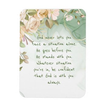 God With You Never Alone Support Comfort Flowers Magnet by christianitee at Zazzle