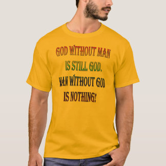 God Without Man T-Shirt