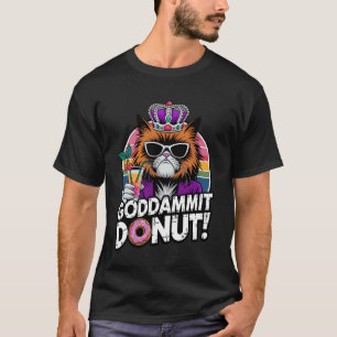 Goddammit Donut Funny Princess Cat Glasses T-Shirt