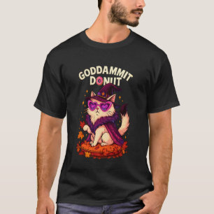 Goddammit Donut Witchy Diva Cat Funny Halloween Pe T-Shirt