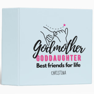 Goddaughter Gift - Godmother Best Friends for Life 3 Ring Binder
