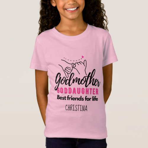 Goddaughter Gift _ Godmother Best Friends for Life T_Shirt