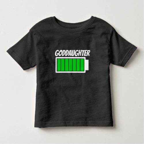 Goddaughter High Battery Power Energy Humor Toddler T_shirt