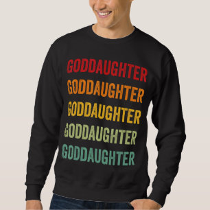 Goddaughter Rainbow Text Goddaughter Colorful Sweatshirt