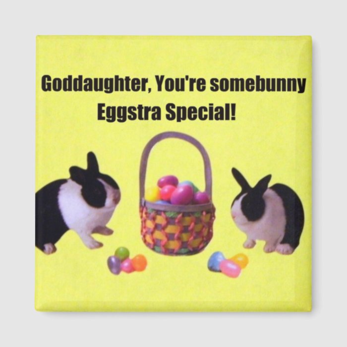 Goddaughter, You're somebunny eggstra special Magnet