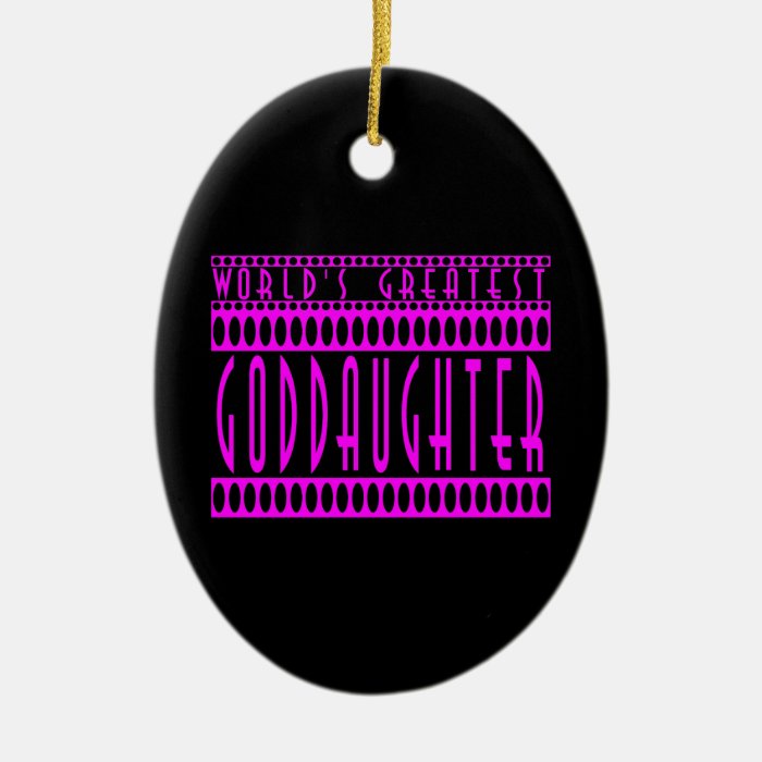 Goddaughters Gifts  World's Greatest Goddaughter Ornaments