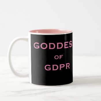 Goddess Gdpr Woman Compliance Specialist Gift Two-tone Coffee Mug by 9to5Celebrity at Zazzle