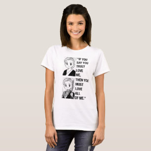 GODDOMAZA BW: IF YOU TRULY LOVE ME WHITE TEE