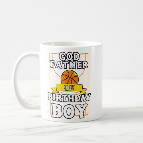 Godfather Of The Birthday Baller Basketball Bday P Coffee Mug