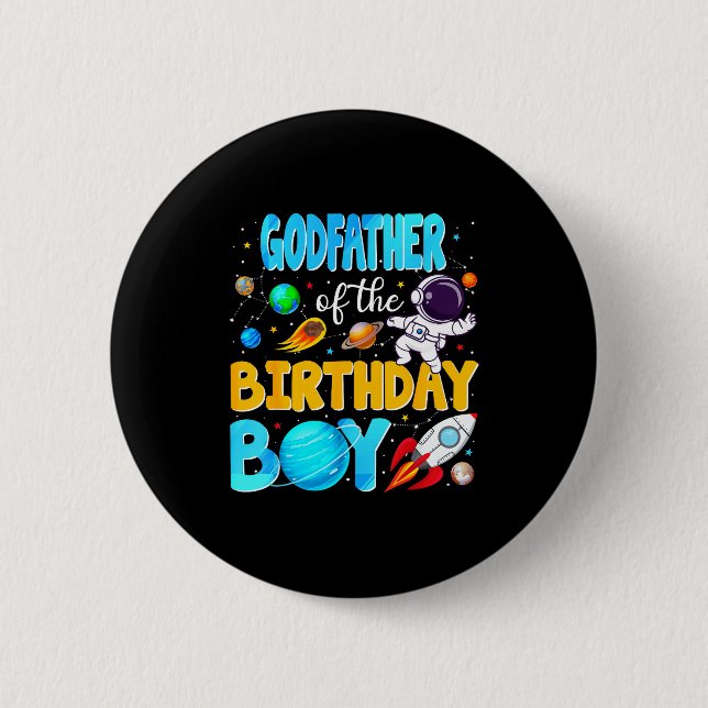 Godfather Of The Birthday Boy Space Astronaut 1st  Button (Front)