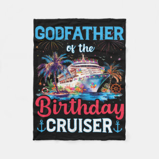 Godfather Of The Birthday Cruiser Funny Cruise Bir Fleece Blanket